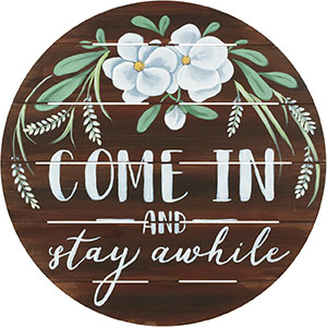 Stay Awhile 18x18 Circle Board Project