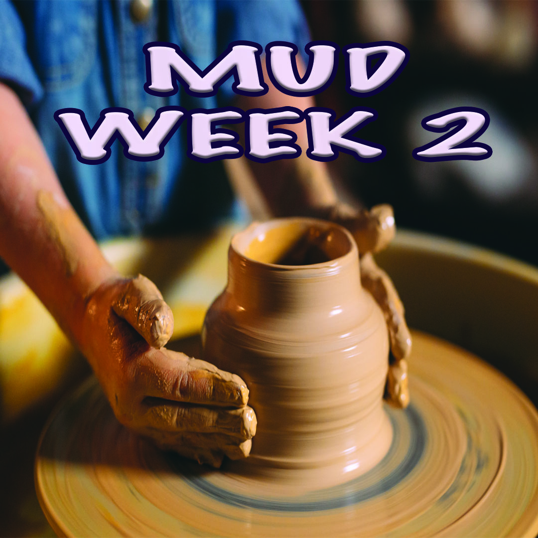 Summer Art Camp 2023 – Mud Week 2 – Ages 5-9 July 10th through July 13th - 9:30am to 12:30pm
