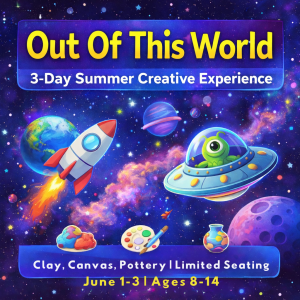Summer Creative Experience 2026 – 🚀 Out of This World |  June 1st through June 3rd | Ages 8+