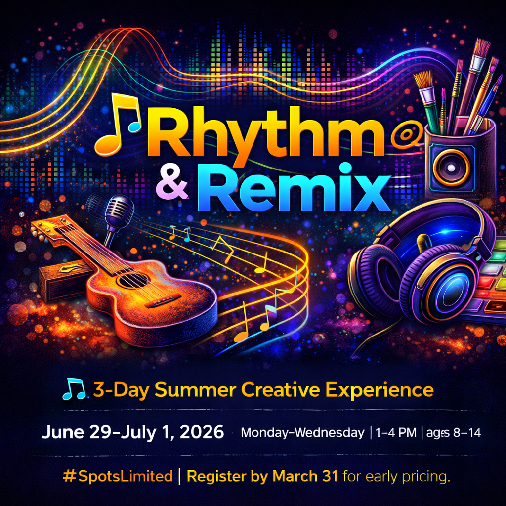 Summer Creative Experience 2026 –🎧 Rhythm & Remix | June 29th through July 1st | Ages 8+
