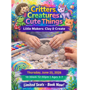 Summer Creative Experience 2026 – 🐸 Little Makers: Clay & Create – Critters, Creatures & Cute Things | June 25th | Ages 5-7